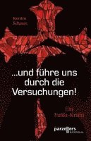 Kerstin Schaum - "...und führe uns durch die Versuchungen!", Häftad