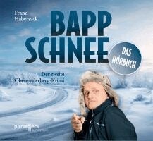 Franz Habersack - Bappschnee, Das Hörbuch, Häftad