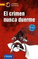 María Montes Vicente, Mario Martín Gijón, Elena Martínez Muñoz - El crimen nunca duerme. Spanisch A1-B1, Häftad