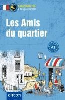 bokomslag Les Amis du quartier. Französisch A2