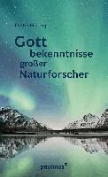 Dieter Hattrup - Gottbekenntnisse grosser Naturforscher, Häftad