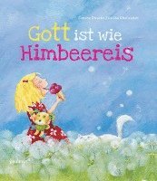 bokomslag Gott ist wie Himbeereis