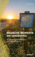 bokomslag Magische Momente am Jakobsweg