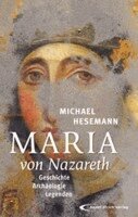 Michael Hesemann - Maria von Nazareth, Inbunden