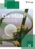 bokomslag Die Mistel ¿ eine Heilpflanze unserer Zeit