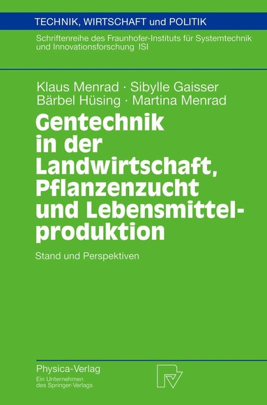 Klaus Menrad, Sibylle Gaisser, Bärbel Hüsing, Martina Menrad - Gentechnik in der Landwirtschaft, Pflanzenzucht und Lebensmittelproduktion, Häftad