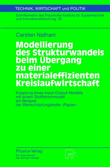 Carsten Nathani - Modellierung des Strukturwandels beim Übergang zu einer materialeffizienten Kreislaufwirtschaft, Häftad