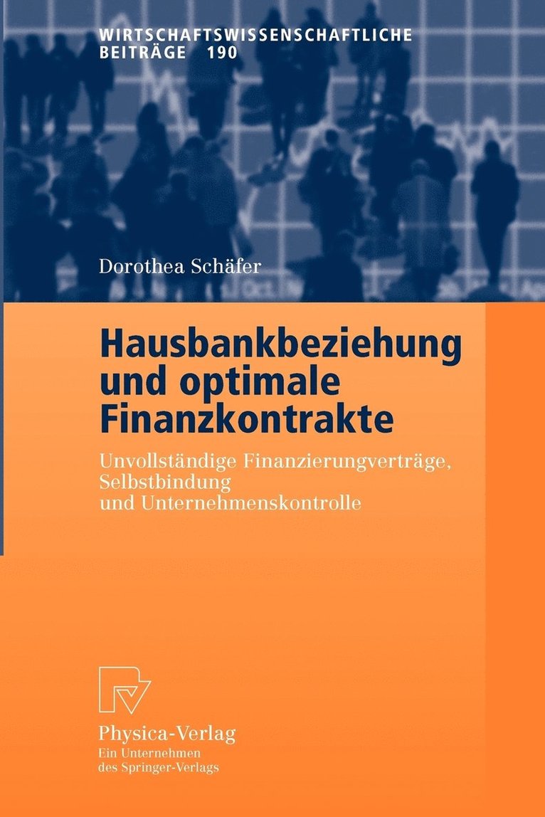 Dorothea Schäfer - Hausbankbeziehung und optimale Finanzkontrakte, Häftad