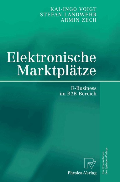 Stefan Landwehr, Kai-Ingo Voigt, Armin Zech - Elektronische Marktplätze, Inbunden
