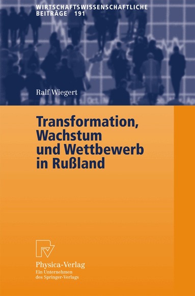Ralf Wiegert - Transformation, Wachstum und Wettbewerb in Rußland, Häftad