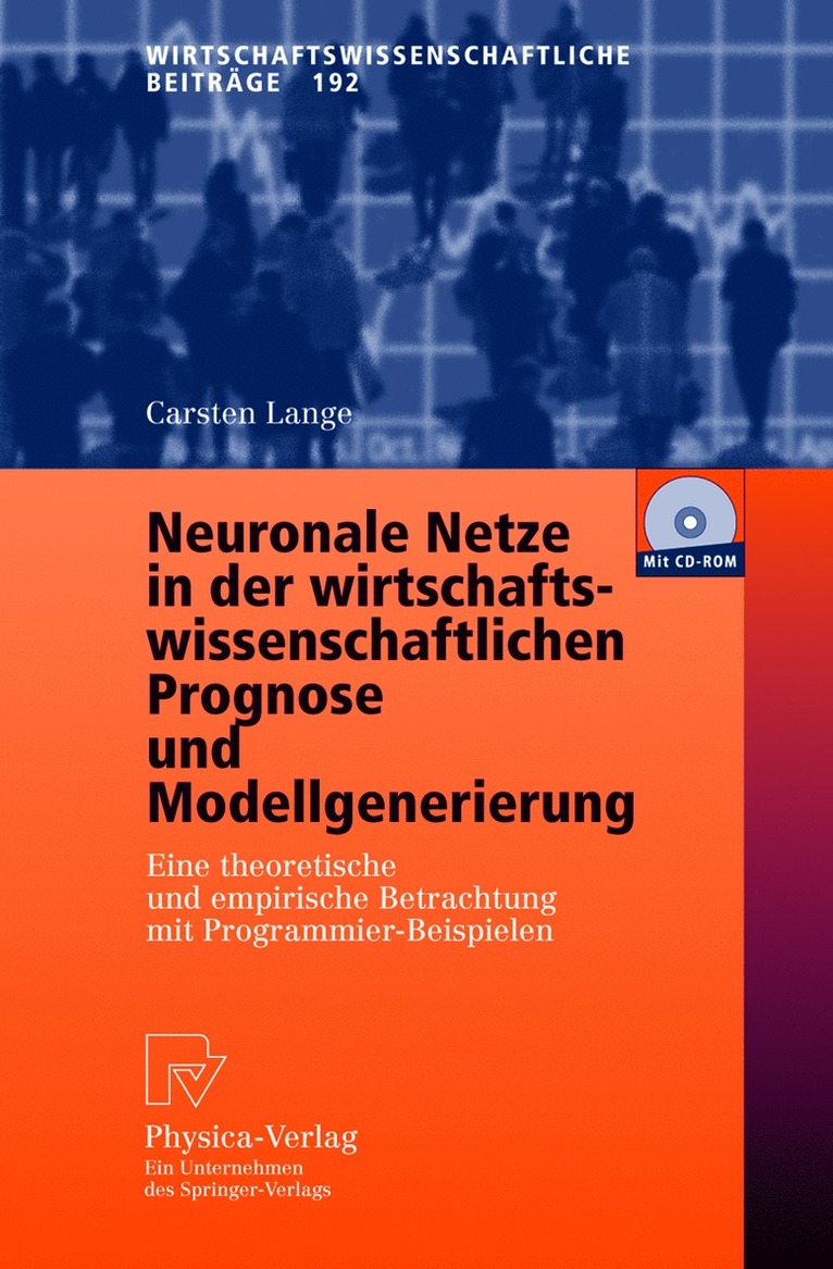 Carsten Lange - Neuronale Netze in der wirtschaftswissenschaftlichen Prognose und Modellgenerierung, Häftad