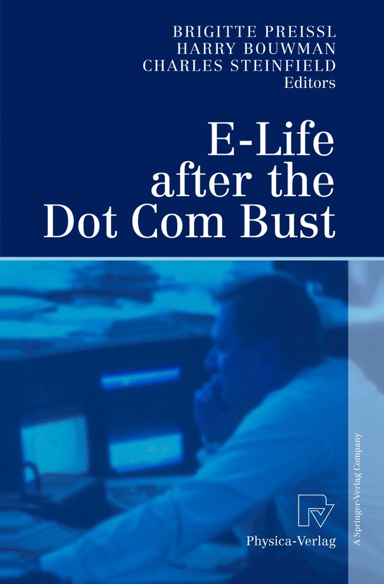Brigitte Preissl, Harry Bouwman, Charles Steinfield - E-Life after the Dot Com Bust, Inbunden