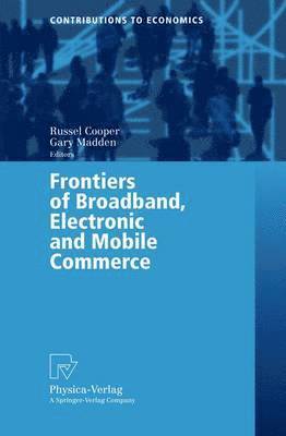 Frontiers of Broadband, Electronic and Mobile Commerce 1