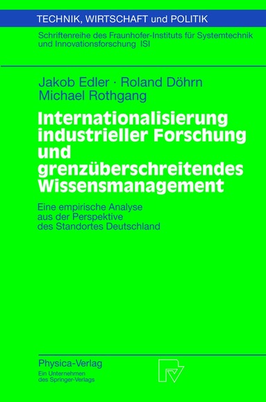 Jakob Edler, Roland Döhrn, Michael Rothgang - Internationalisierung industrieller Forschung und grenzüberschreitendes Wissensmanagement, Häftad