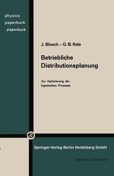 J. Bloech, G. B. Ihde - Betriebliche Distributionsplanung, Häftad