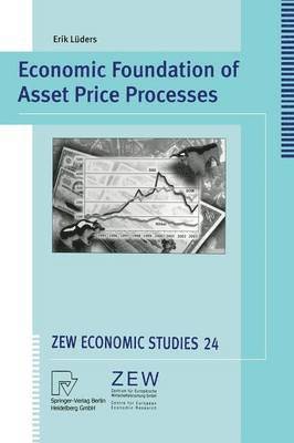 Erik Paul Lüders, Erik Paul Luders - Economic Foundation of Asset Price Processes, Häftad