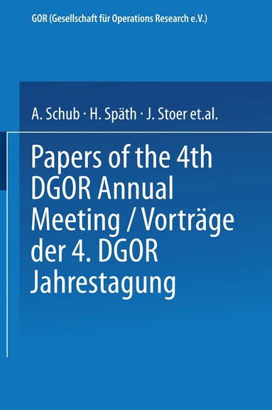 A. Schub, H. Späth, J. Stoer, H.-J. Zimmermann - Vorträge der Jahrestagung 1974 DGOR Papers of the Annual Meeting, Häftad