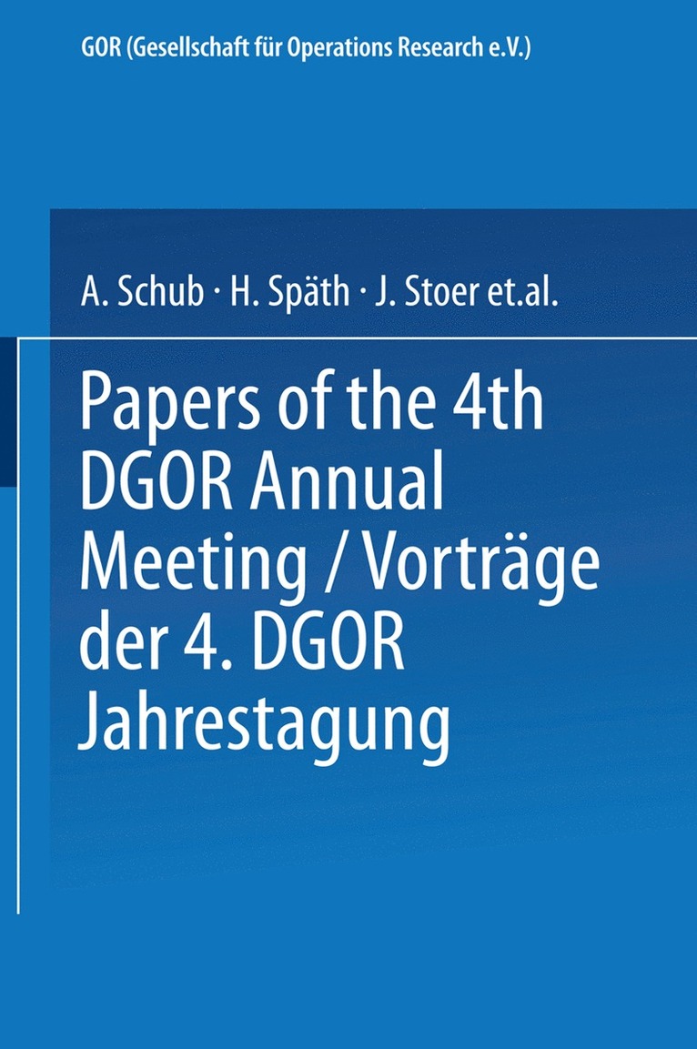 A. Schub, H. Späth, J. Stoer, H.-J. Zimmermann, H. -J. Zimmermann - Vorträge der Jahrestagung 1974 DGOR Papers of the Annual Meeting, Häftad