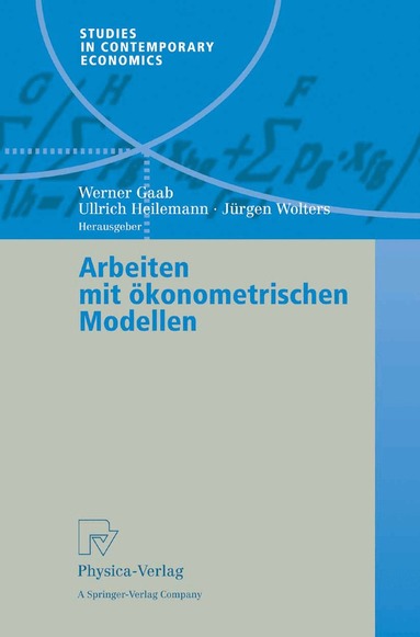 Werner Gaab, Ullrich Heilemann, Jürgen Wolters - Arbeiten mit ökonometrischen Modellen, Häftad