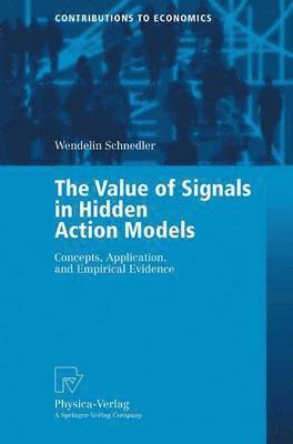 The Value of Signals in Hidden Action Models 1