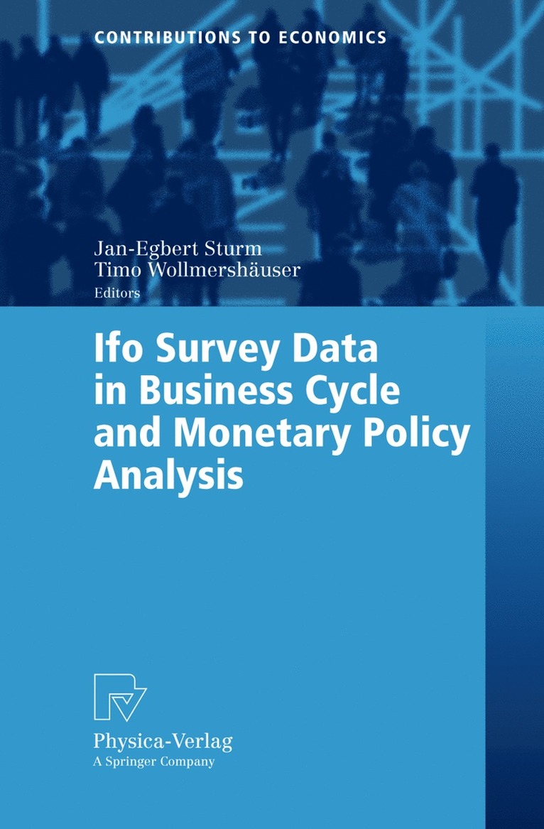 Jan-Egbert Sturm, Timo Wollmershäuser, T. Wollmershäuser - Ifo Survey Data in Business Cycle and Monetary Policy Analysis, Häftad