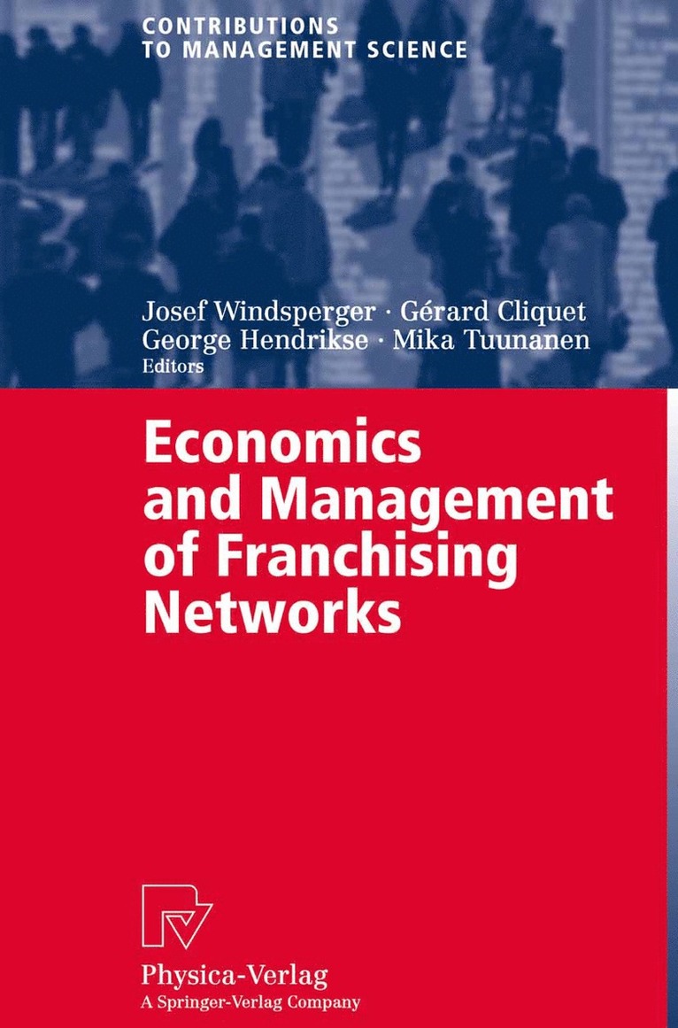 Josef Windsperger, Gérard Cliquet, George Hendrikse, Mika Tuunanen - Economics and Management of Franchising Networks, Häftad