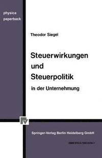 bokomslag Steuerwirkungen und Steuerpolitik in der Unternehmung