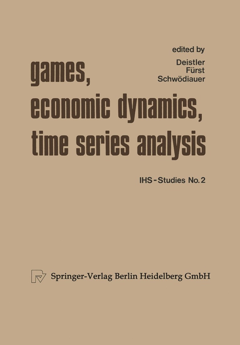 XY. Deistler, XY. Fürst, XY. Schwödlauer, Xy Deistler, Xy Fürst, Xy Fa1/4rst, Xy. Deistler, Xy. Schwödlauer, Xy. Fürst - Games, Economic Dynamics, and Time Series Analysis, Häftad