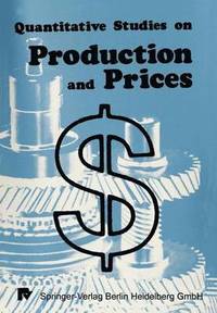 bokomslag Quantitative Studies on Production and Prices