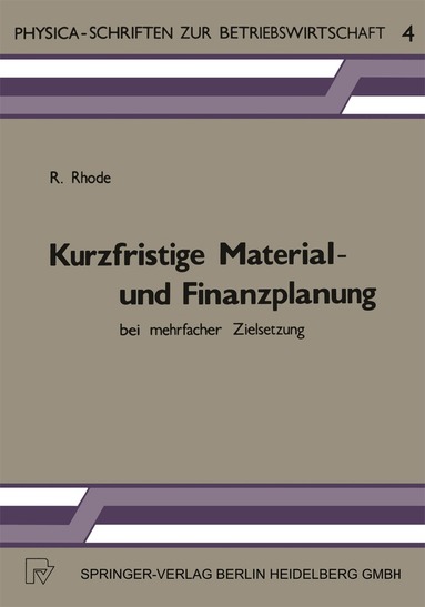 R. Rhode - Kurzfristige Material- und Finanzplanung bei mehrfacher Zielsetzung, Häftad
