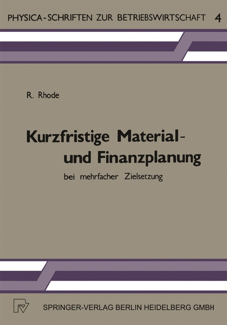 Kurzfristige Material- und Finanzplanung bei mehrfacher Zielsetzung 1