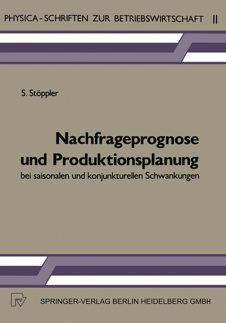 S. Stöppler, S. Stappler, Siegmar St'oppler - Nachfrageprognose und Produktionsplanung bei saisonalen und konjunkturellen Schwankungen, Häftad