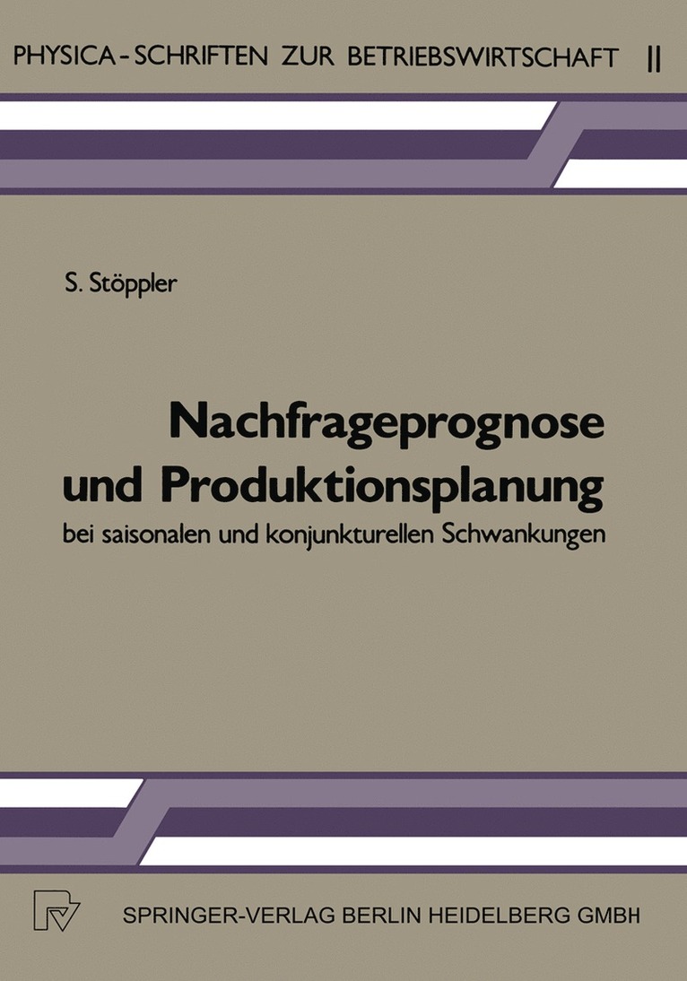 Nachfrageprognose und Produktionsplanung bei saisonalen und konjunkturellen Schwankungen 1