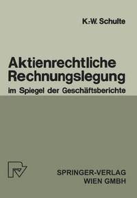 bokomslag Aktienrechtliche Rechnungslegung im Spiegel der Geschftsberichte