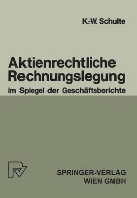 Aktienrechtliche Rechnungslegung im Spiegel der Geschftsberichte 1