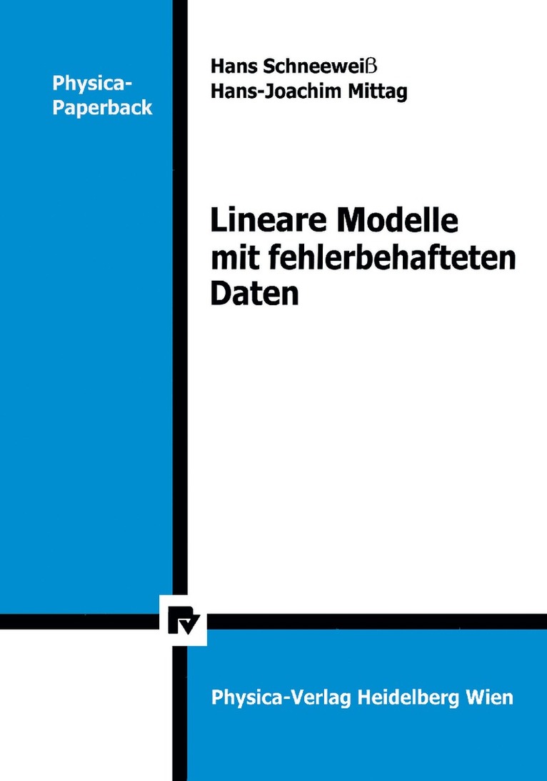 H. Schneeweiß, H.-J. Mittag, H. -J Mittag, H. -J. Mittag - Lineare Modelle mit fehlerbehafteten Daten, Häftad