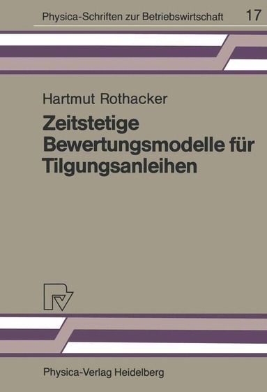 H. Rothacker - Zeitstetige Bewertungsmodelle für Tilgungsanleihen, Häftad
