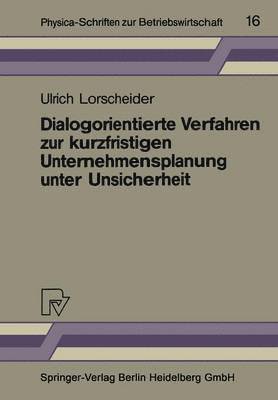 bokomslag Dialogorientierte Verfahren zur kurzfristigen Unternehmensplanung unter Unsicherheit