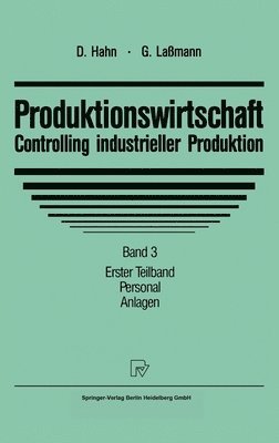 Dietger Hahn, Gert Laamann - Produktionswirtschaft - Controlling Industrieller Produktion, Inbunden