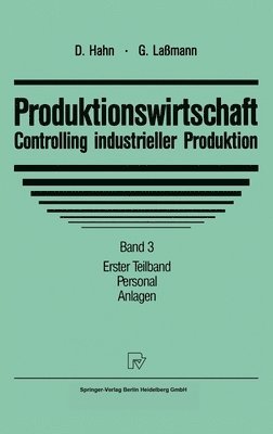 bokomslag Produktionswirtschaft - Controlling Industrieller Produktion: Band 3/1: Personal. Anlagen