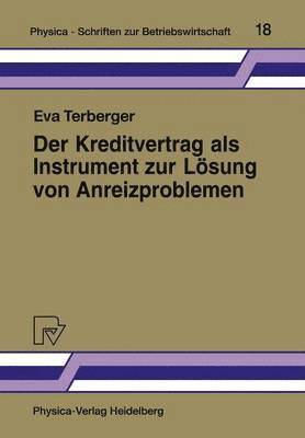 bokomslag Der Kreditvertrag als Instrument zur Lsung von Anreizproblemen