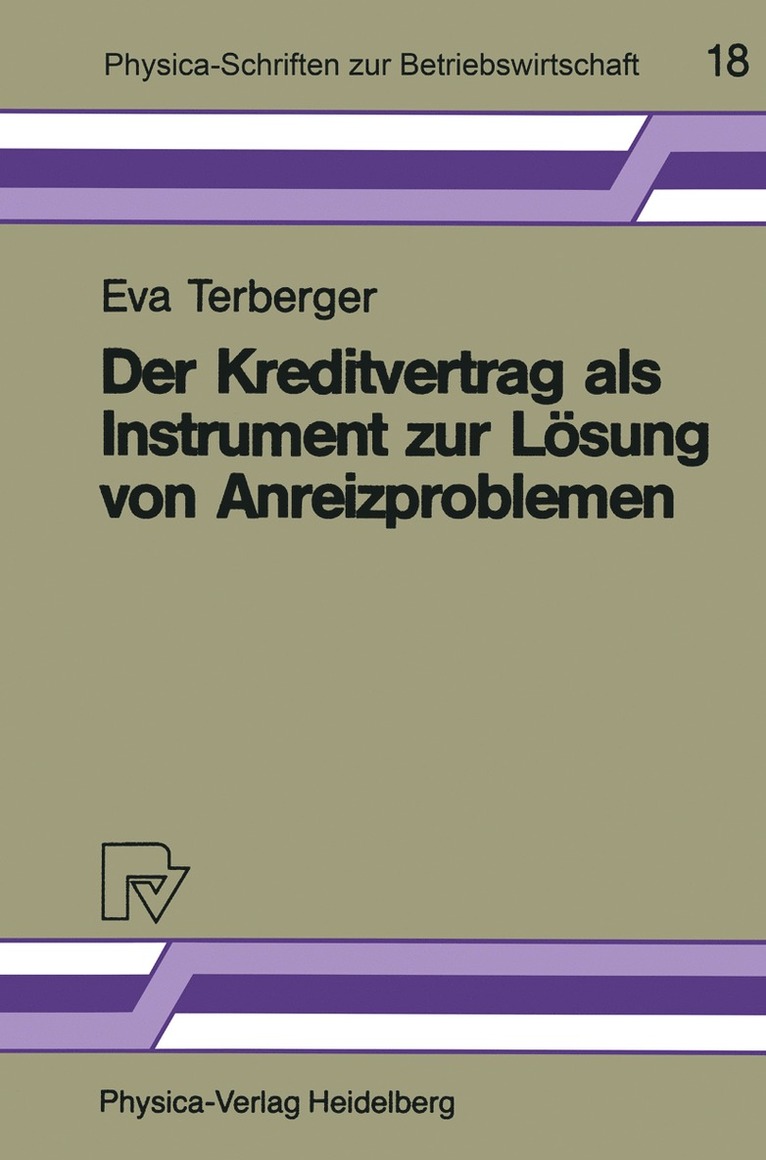 Eva Terberger - Der Kreditvertrag als Instrument zur Lösung von Anreizproblemen, Häftad
