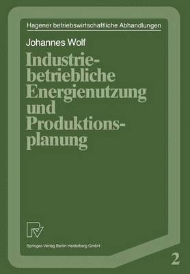 Industriebetriebliche Energienutzung und Produktionsplanung 1