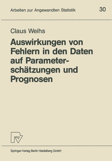 bokomslag Auswirkungen von Fehlern in den Daten auf Parameterschtzungen und Prognosen