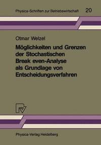 bokomslag Mglichkeiten und Grenzen der Stochastischen Break even-Analyse als Grundlage von Entscheidungsverfahren