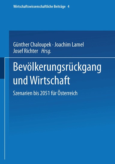 Günther Chaloupek, Joachim Lamel, Josef Richter - Bevölkerungsrückgang und Wirtschaft, Häftad