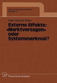 bokomslag Externe Effekte: ?Marktversagen" oder Systemmerkmal?
