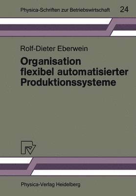 Organisation flexibel automatisierter Produktionssysteme 1
