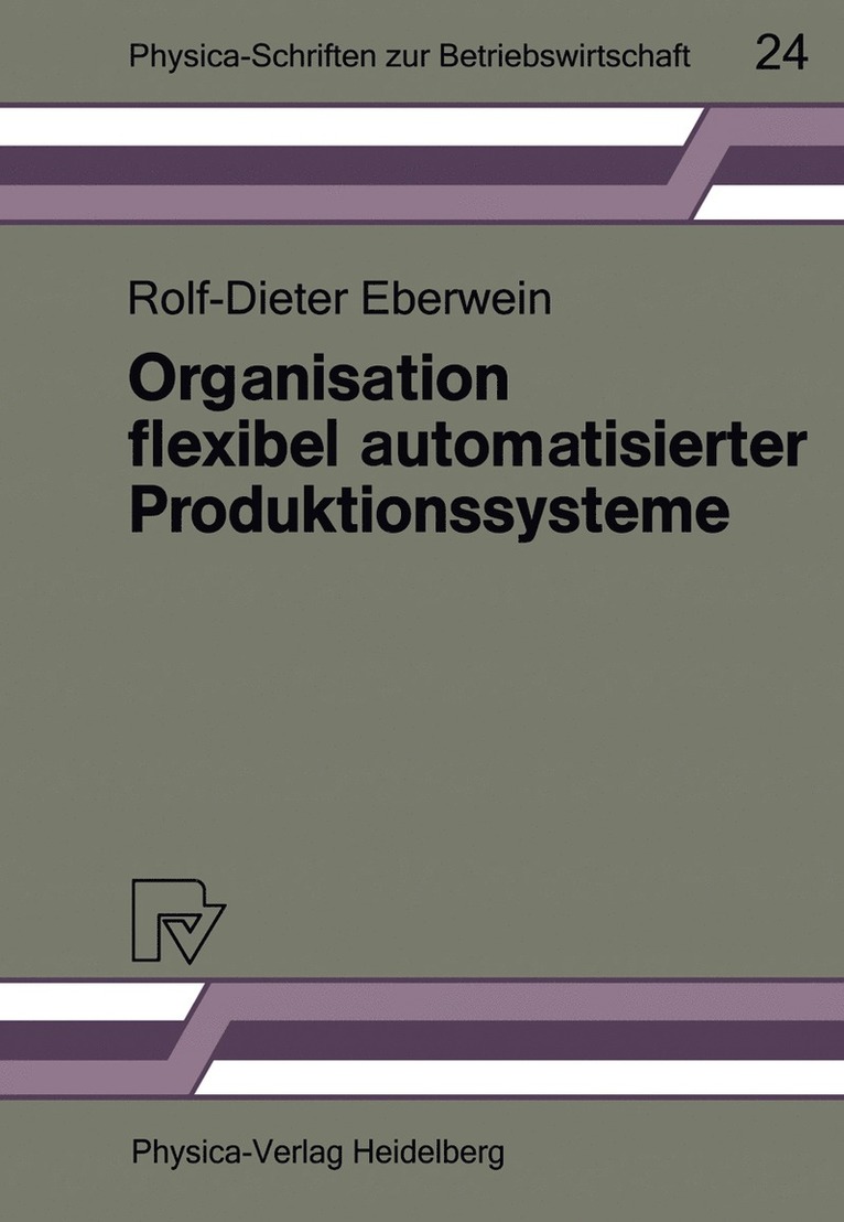 Rolf-Dieter Eberwein - Organisation flexibel automatisierter Produktionssysteme, Häftad