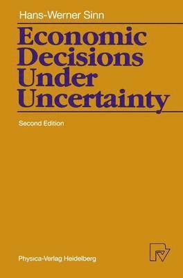 Economic Decisions Under Uncertainty 1